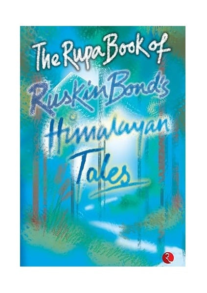 The Rupa Book of Ruskin Bond's Himalayan Tales