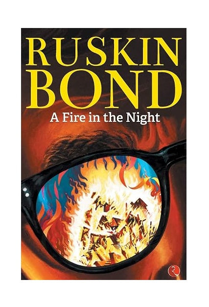 A Fire in the Night by Ruskin Bond
