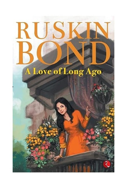 A Love of Long Ago by Ruskin Bond