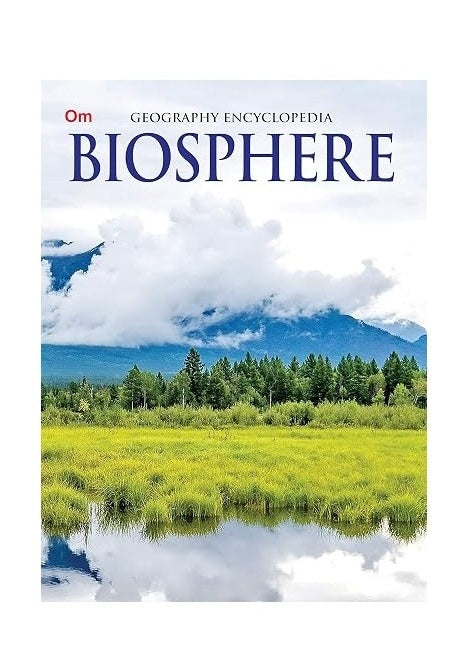 Biosphere: Geography Encyclopedia