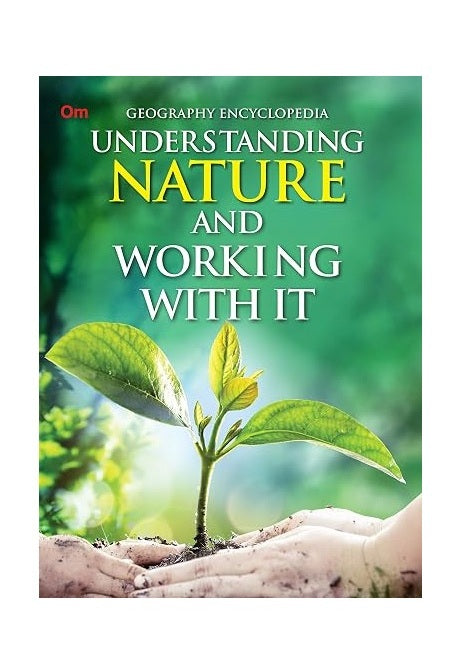 Geography Encyclopedia: Understanding Nature and Working with It