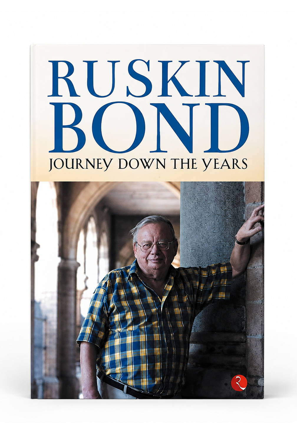 Journey Down the Years by Ruskin Bond