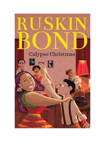 Ruskin Bond's Calypso Christmas