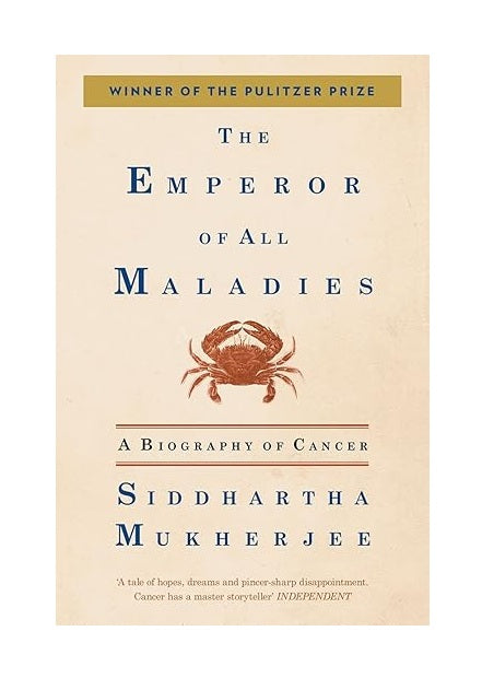 The Emperor of All Maladies
