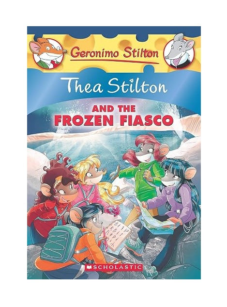 Thea Stilton and the Frozen Fiasco